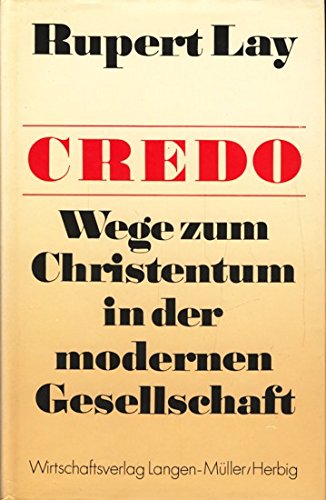 Beispielbild fr Credo : Wege zum Christentum in der modernen Gesellschaft zum Verkauf von medimops