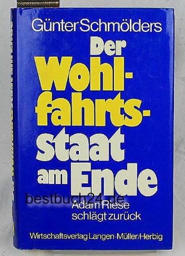 Beispielbild fr Der Wohlfahrtsstaat am Ende : Adam Riese schlgt zurck zum Verkauf von Versandantiquariat Felix Mcke