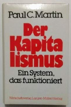 9783784471808: Der Kapitalismus - Ein System, das funktioniert