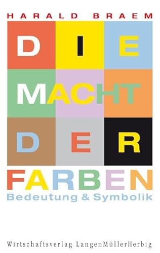 Die Macht der Farben - Braem, Harald