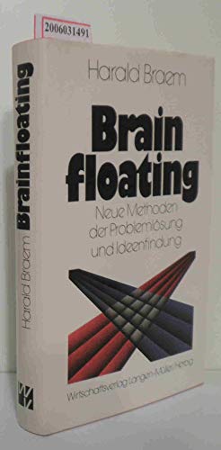 Beispielbild fr Brainfloating : neue Methoden d. Problemlsung u. Ideenfindung. 1. Aufl., Sonderprod. zum Verkauf von Antiquariat + Buchhandlung Bcher-Quell
