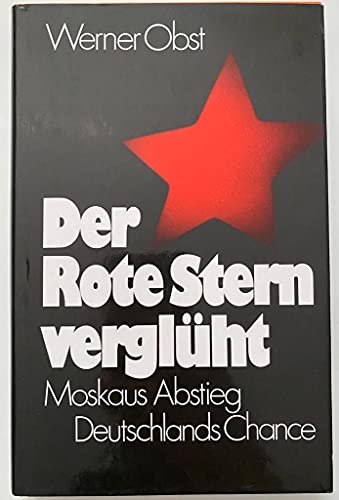 Beispielbild fr Der rote Stern verglht: Moskaus Abstieg zum Verkauf von Studibuch