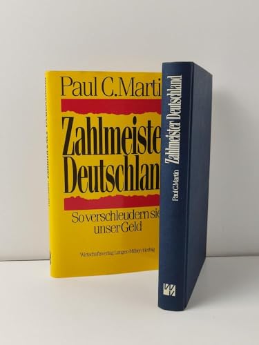 Stock image for Zahlmeister Deutschland: So verschleudern sie unser Geld Martin, Paul C for sale by myVend