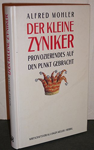 Stock image for Der kleine Zyniker: Provozierendes auf den Punkt gebracht for sale by medimops