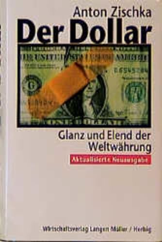 Stock image for Der Dollar: Glanz und Elend der Weltwhrung for sale by medimops