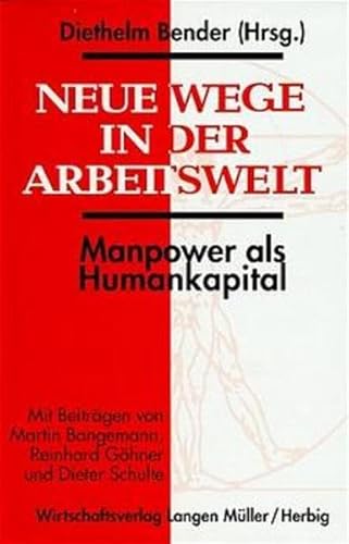 Neue Wege in der Arbeitswelt Manpower als Humankapital