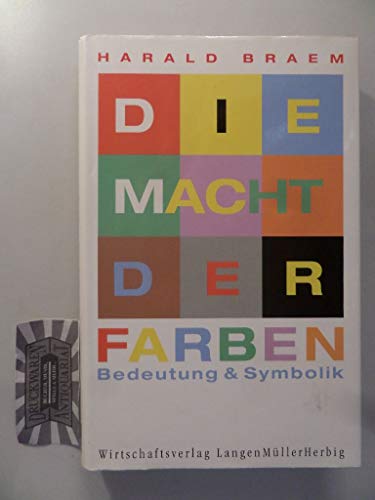 9783784474342: Die Macht der Farben: Bedeutung und Symbolik