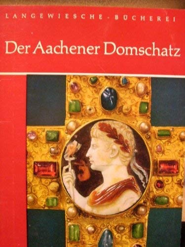 Imagen de archivo de Der Aachener Domschatz (Langewiesche - Bcherei) a la venta por Bernhard Kiewel Rare Books