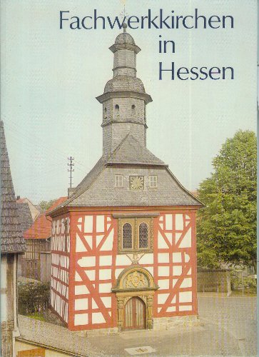 Stock image for Fachwerkkirchen in Hessen. 2. Auflage. for sale by Antiquariat & Verlag Jenior