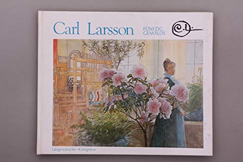 Carl Larsson, FuÌˆnfzig GemaÌˆlde (German Edition) (9783784527109) by Larsson, Carl