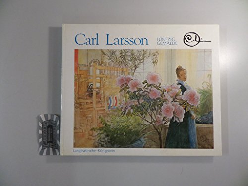 Beispielbild fr Carl Larsson Fnfzig Gemlde zum Verkauf von medimops
