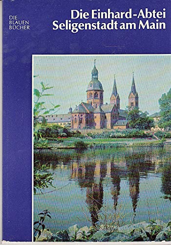 Die Blauen Bücher, Die Einhard-Abtei Seligenstadt am Main - Otto Müller