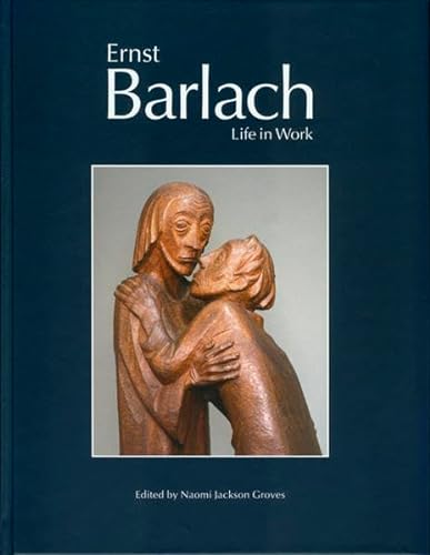 Imagen de archivo de Ernst Barlach - Life in Work a la venta por GreatBookPrices