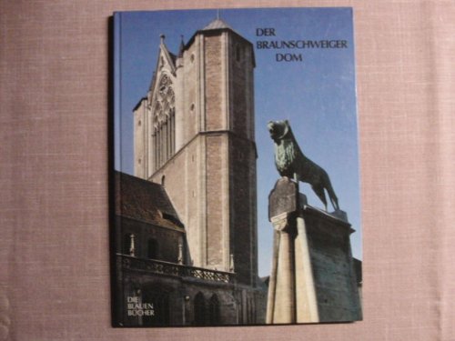 Imagen de archivo de Der Braunschweiger Dom und seine Bildwerke. Die blauen Bcher a la venta por Bernhard Kiewel Rare Books