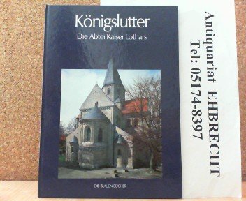 Imagen de archivo de Knigslutter. Die Abtei Kaiser Lothars. a la venta por Grammat Antiquariat