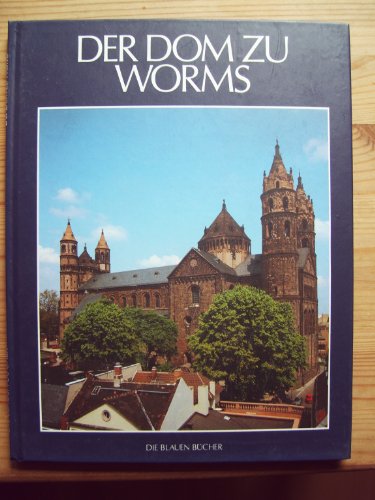 Der Dom zu Worms. Aufnahmen von Ingeborg Limmer - Dethard V. Winterfeld