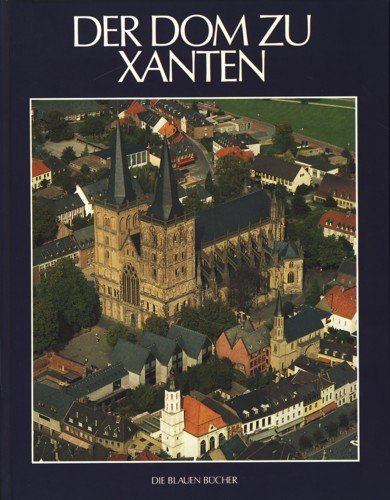 9783784552408: Der Dom zu Xanten (Die Blauen Bücher) (German Edition)