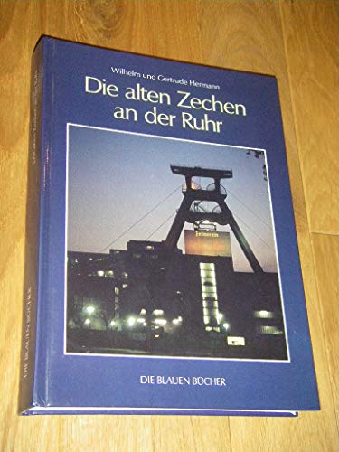 Beispielbild fr Die Blauen Bcher, Die alten Zechen an der Ruhr zum Verkauf von medimops