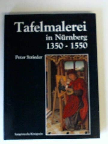 9783784592701: Tafelmalerei in Nürnberg 1350-1550