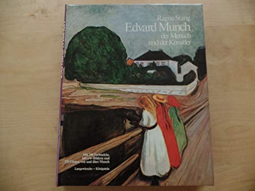 Edvard Munch : der Mensch und der Künstler. Ragna Stang. Aus d. Norweg. von Ehrhardt Neumann. - Munch, Edvard