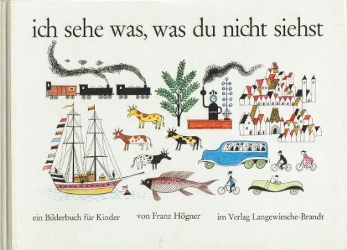 Ich sehe was, was du nicht siehst;: Ein Bilderbuch fuÌˆr Kinder (German Edition) (9783784600680) by HoÌˆgner, Franz