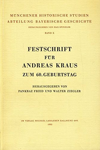 Festschrift für Andreas Kraus zum 60. Geburtstag