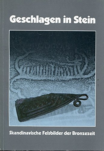 Beispielbild fr Geschlagen in Stein. Skandinavische Felsbilder der Bronzezeit zum Verkauf von medimops