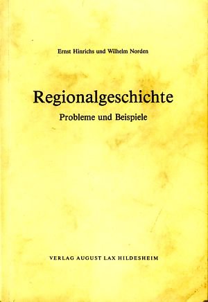 Imagen de archivo de Regionalgeschichte. Probleme und Beispiele. Mit e. Beitrag v. B. Menssen u. A.-M. Taube. a la venta por Bojara & Bojara-Kellinghaus OHG