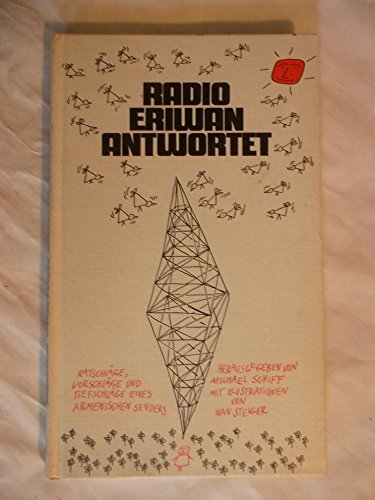 Radio Eriwan antwortet Ratschläge, Vorschläge u. Tiefschläge e. armen. Senders - Unknown Author