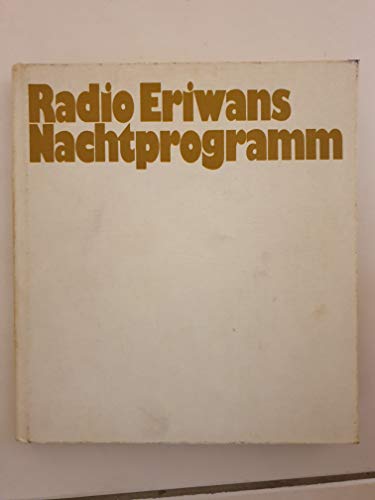 Stock image for Radio Eriwans Nachtprogramm. Belauscht und aufgezeichnet von Wolfgang Michael for sale by Paderbuch e.Kfm. Inh. Ralf R. Eichmann