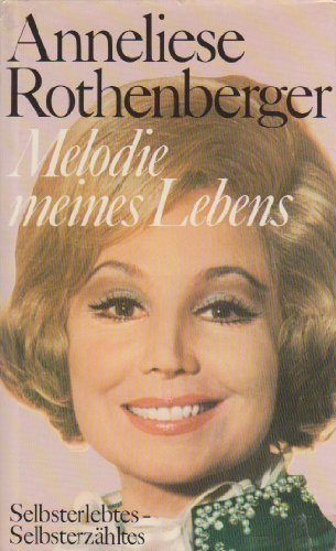 9783785211410: Melodie meines Lebens - Selbsterlebtes-Selbsterzhltes