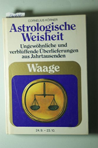 Beispielbild fr Astrologische Weisheit/Waage zum Verkauf von Versandantiquariat Felix Mcke