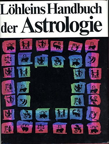 Stock image for Lo?hleins Handbuch der Astrologie (German Edition) for sale by GF Books, Inc.