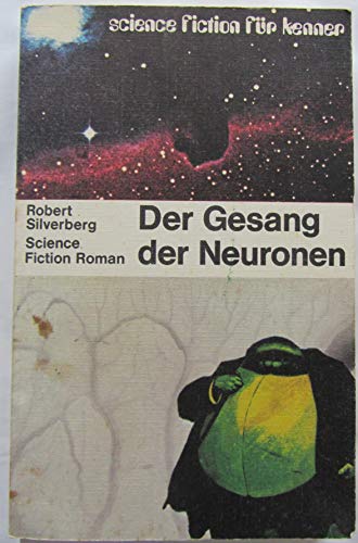 Beispielbild fr Der Gesang der Neuronen. Science-Fiction-Roman. zum Verkauf von Grammat Antiquariat