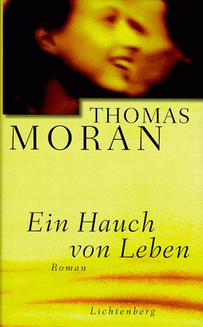 Beispielbild fr Ein Hauch von Leben Moran, Thomas zum Verkauf von tomsshop.eu