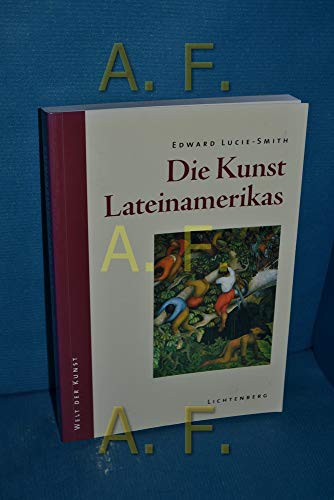 Beispielbild fr Die Kunst Lateinamerikas im 20. Jahrhundert zum Verkauf von Versandantiquariat Felix Mcke