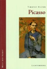 Picasso. Timothy Hilton. Aus dem Engl. von Gerda Kurz / Welt der Kunst - Hilton, Timothy und Pablo (Illustrator) Picasso