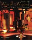 9783785284070: Whisky & Whiskey. Malt, Scotch, Irish, Canadian, Bourbon und alle anderen Whiskys der Welt