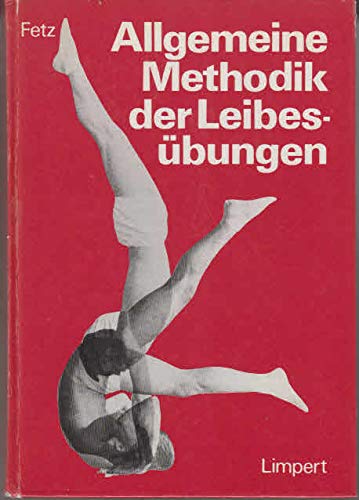 9783785310465: Allgemeine Methodik der Leibesbungen.