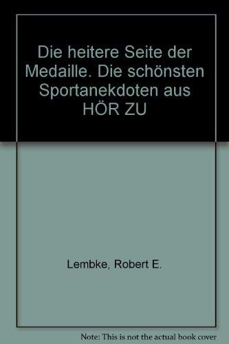 Stock image for Die heitere Seite der Medaille. Die schnsten Sportanekdoten aus HR ZU for sale by Leserstrahl  (Preise inkl. MwSt.)