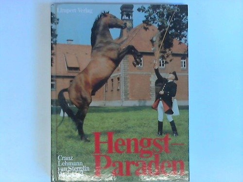 Hengstparaden - Stenglin, C./Lehmann.G./Wedekind, O./Cranz, W.