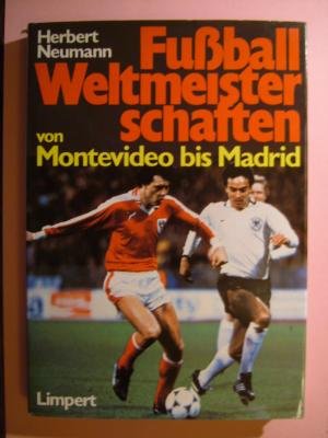 Stock image for Fuball-Weltmeisterschaften von Montevideo bis Madrid for sale by Antiquariat am Mnster Gisela Lowig