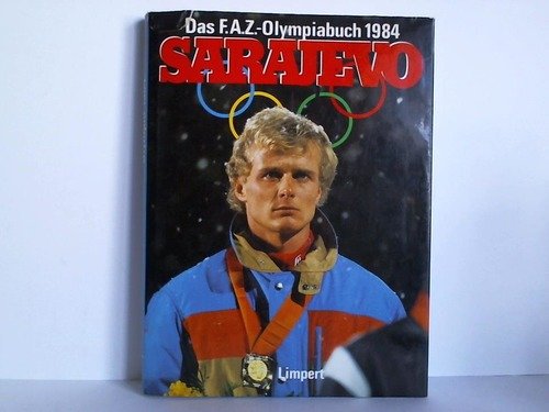 Stock image for Sarajevo ( Sarajewo) 1984. Das F.A.Z. - Olympiabuch for sale by medimops