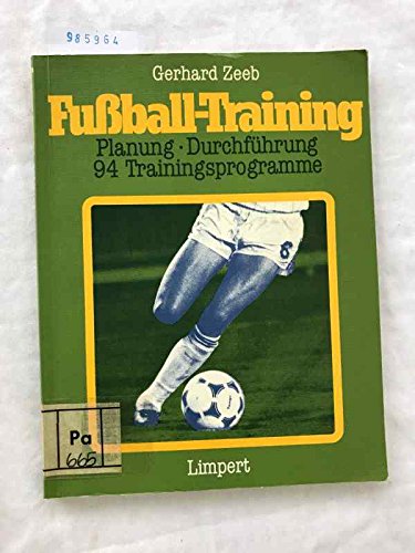 Stock image for Fussball-Training im Amateurbereich. Planung, Durchfhrung, 94 Trainingsprogramme for sale by medimops