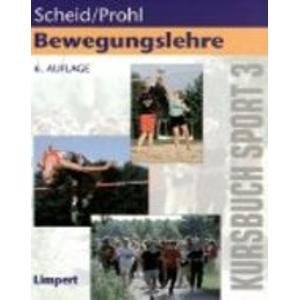 Beispielbild fr Kursbcher fr die Sporttheorie in der Schule, Bd.3, Bewegungslehre zum Verkauf von medimops