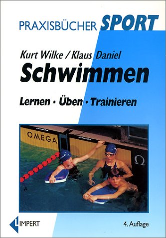Imagen de archivo de Schwimmen. Lernen - ben - Trainieren a la venta por Buchmarie