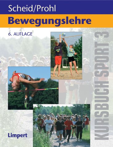 Stock image for Kursbcher Sport: Kursbuch 3. Bewegungslehre. Kursbuch fr die Sporttheorie in der Schule for sale by medimops