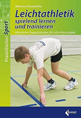 Stock image for Leichtathletik spielend lernen und trainieren -Language: german for sale by GreatBookPrices