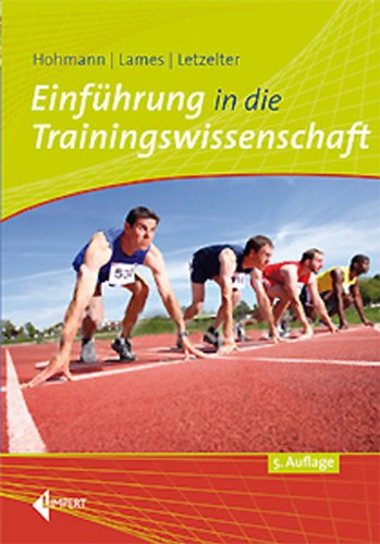 Einführung in die Trainingswissenschaft - Hohmann, Andreas, Lames, Martin