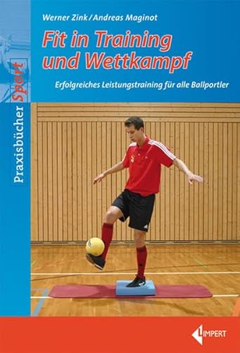 Stock image for Fit in Training und Wettkampf: Erfolgreiches Leistungstraining fr alle Ballsportler for sale by medimops